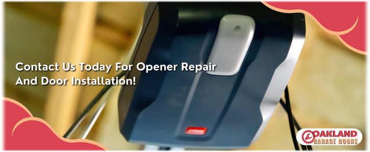 Garage Door Opener Repair and Installation in Oakland!